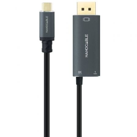 Cable Conversor Nanocable 10.15.5012/ USB Tipo-C Macho - DisplayPort 8K Macho/ USB Tipo-C Hembra/ Hasta 100W/ 1.8m/ Gris_0