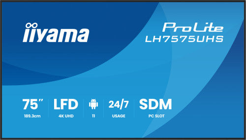 MONITOR IIYAMA 75" (LH7575UHS-B2AG) 3840X2160 / 4K UHD / 24/7 / 500 CD/M / 8MS / DP / 3XHDMI / MICRO SD SLOT /  E-SHARE /IISIGNAGE 2  / RJ45 / SDM SLOT PC / ANDROID 11.0_0
